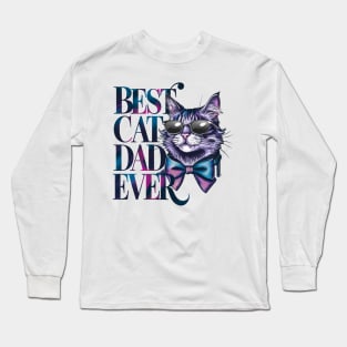 Best Cat Dad Ever Long Sleeve T-Shirt